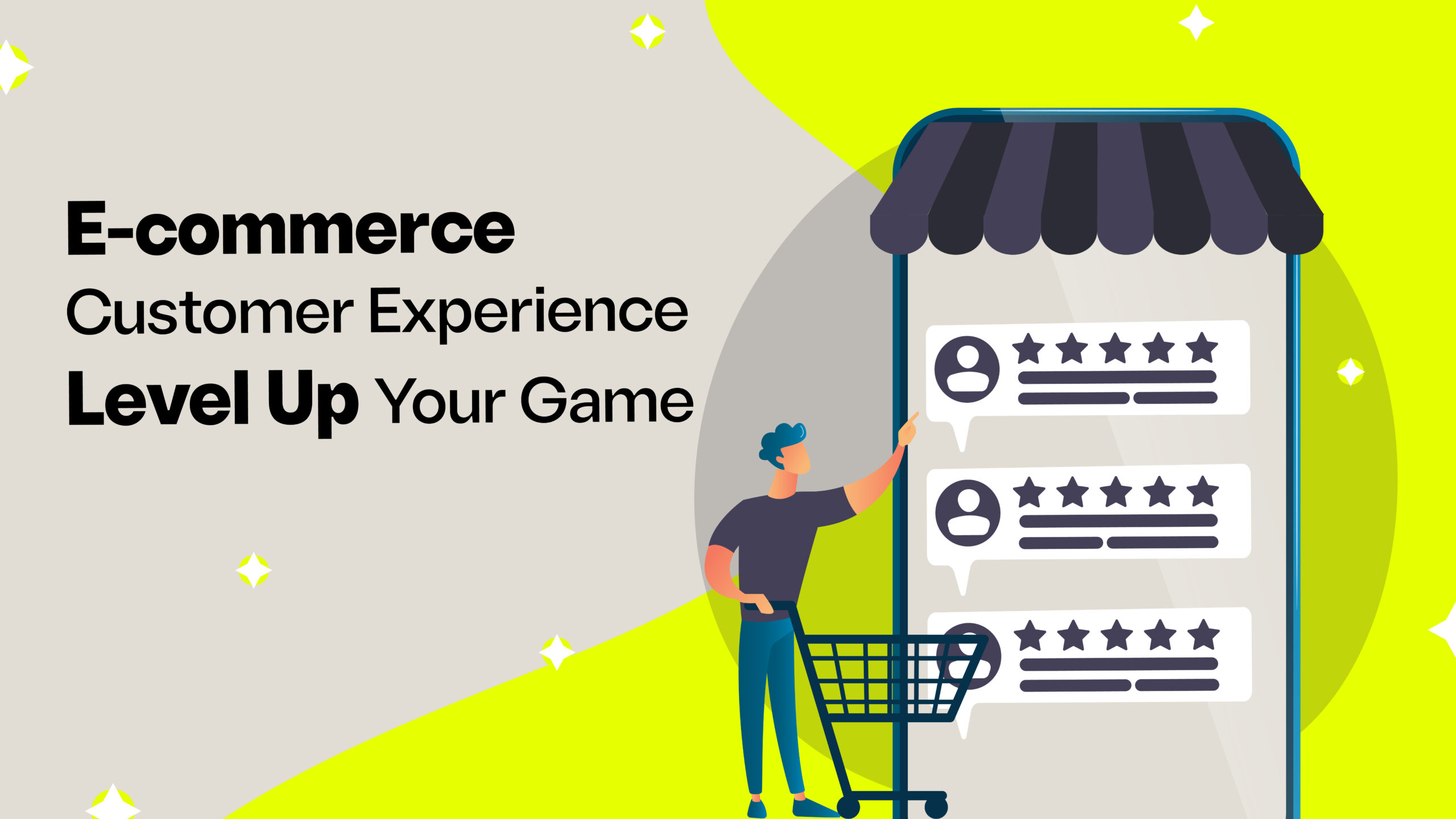 E-commerce Customer Experience – Level Up Your Game